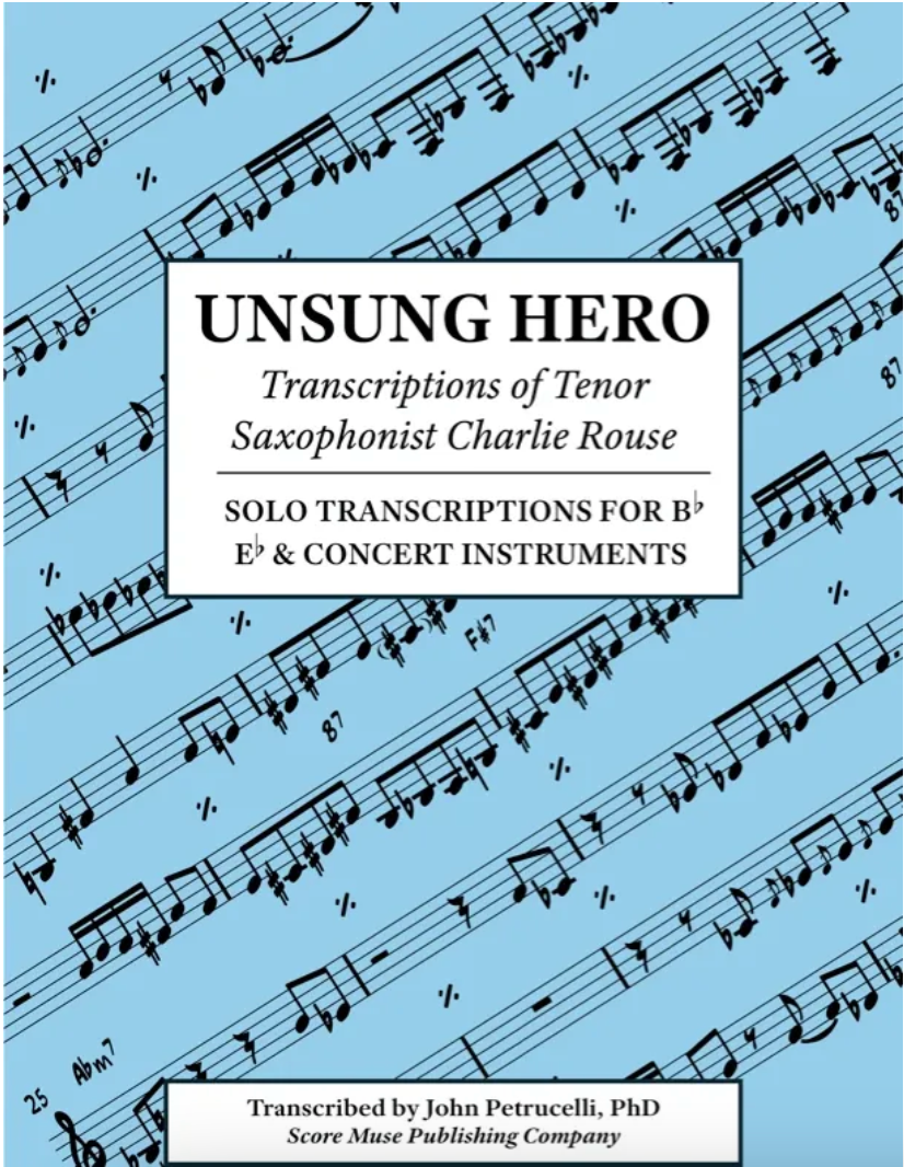 UNSUNG HERO | TRANSCRIPTIONS OF CHARLIE ROUSE